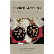 Sacred Matters by Pintchman, Tracy; Dempsey, Corinne G., 9781438459424