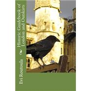 Historic Guidebook of London and Outskirts by Routoula, Evi; Fragodimitropoulos, Themis; Chatzi, Stella; Clark, Richard, 9781503319424