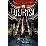 The Tourist by Dickinson, Robert, 9780316399425
