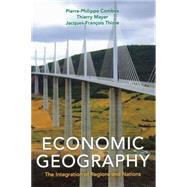 Economic Geography by Combes, Pierre-Philippe; Mayer, Thierry; Thisse, Jacques-Francois, 9780691139425