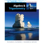 Algebra and Trigonometry by Aufmann, Richard; Nation, Richard, 9781285449425