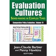 Evaluation Cultures: Sense-Making in Complex Times by Barbier,Jean-Claude, 9781412849425