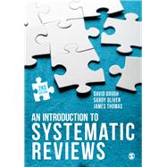 An Introduction to Systematic Reviews by Gough, David; Oliver, Sandy; Thomas, James, 9781473929425