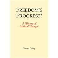 Freedom's Progress? by Casey, Gerard, 9781845409425