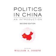 Politics in China An Introduction, Second Edition by Joseph, William A., 9780199339426