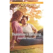 Hometown Healing by Slattery, Jennifer, 9781335479426