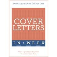 Cover Letters in a Week: Teach Yourself by Catt, Hilton, 9781473609426