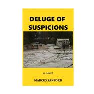 Deluge of Suspicions by Sanford, Marcus, 9781519479426