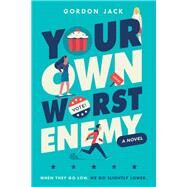 Your Own Worst Enemy by Jack, Gordon, 9780062399427