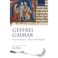 Estoire des Engleis History of the English by Gaimar, Geffrei; Short, Ian, 9780199569427