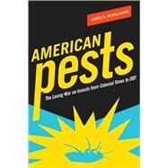 American Pests by McWilliams, James E., 9780231139427