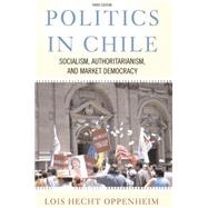 Politics in Chile by Oppenheim, Lois Hecht, 9780367319427
