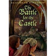 The Battle for the Castle by WINTHROP, ELIZABETH, 9780440409427