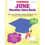 June Monthly Idea Book Ready-to-Use Templates, Activities, Management Tools, and More - for Every Day of the Month by Sevaly, Karen, 9780545379427