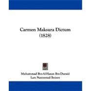 Carmen Maksura Dictum by Ibn-duraid, Muhammad Ibn-al-hasan; Boisen, Lars Nannestad, 9781104629427