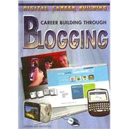 Career Building Through Blogging by Day-Macleod, Deirdre, 9781404219427