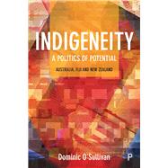 Indigeneity by O'Sullivan, Dominic, 9781447339427