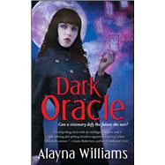 Dark Oracle by Williams, Alayna, 9781501169427