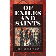 Of Exiles and Saints by Stephenson, Jill, 9781796059427