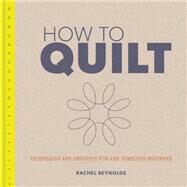 How to Quilt by Reynolds, Rachel Clare, 9781861089427