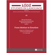 From Motion to Emotion by Kuzniak, Marek; Rozwadowska, Bozena; Szawerna, Michal, 9783631659427