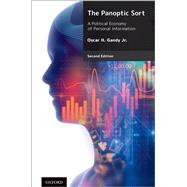 The Panoptic Sort A Political Economy of Personal Information by Gandy Jr., Oscar H., 9780197579428