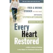 Every Heart Restored A Wife's Guide to Healing in the Wake of a Husband's Sexual Sin by Stoeker, Fred; Stoeker, Brenda; Yorkey, Mike; Arterburn, Stephen, 9780307459428