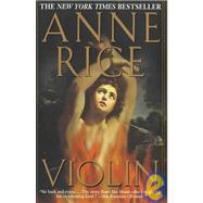 Violin by Rice, Anne, 9780345389428