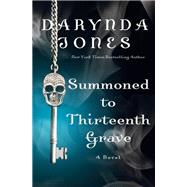 Summoned to Thirteenth Grave by Jones, Darynda, 9781250149428