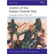 Armies of the Italian-turkish War by Esposito, Gabriele; Rava, Giuseppe, 9781472839428