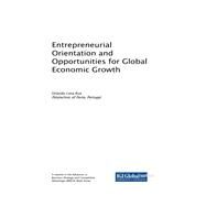 Entrepreneurial Orientation and Opportunities for Global Economic Growth by Rua, Orlando Lima, 9781522569428