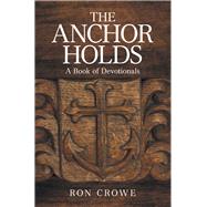 The Anchor Holds by Crowe, Ron, 9781973639428