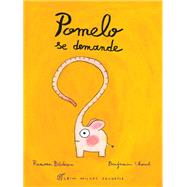 Pomelo se demande by Ramona Badescu, 9782226149428