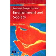 Feminist Perspectives on Environment and Society by Littig; Beate, 9780582369429