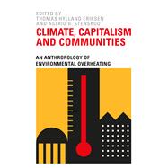 Climate Capitalism and Communities by Eriksen, Thomas Hylland; Stensrud, Astrid B., 9780745339429