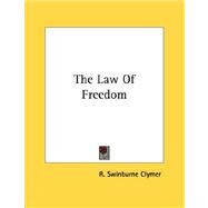 The Law of Freedom by Clymer, R. Swinburne, 9781428679429