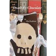 Death by Chocolate by Pendleton, Elsa, 9781467979429