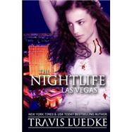 The Nightlife Las Vegas by Luedke, Travis, 9781482659429