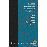 Child Psychotherapist and Problems of Young People by Daws, Dilys, 9780946439430