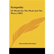 Sympathy : Or Words for the Weak and the Weary (1862) by Doudney, David Alfred, 9781437099430