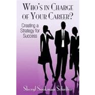 Who's in Charge of Your Career? by Schelter, Sheryl Sookman, 9781439219430