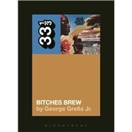 Miles Davis' Bitches Brew by Grella, George, 9781628929430