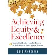 Achieving Equity and Excellence by Reeves, Douglas, 9781949539431