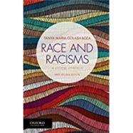 Race and Racisms A Critical Approach, Brief Second Edition by Golash-Boza, Tanya Maria, 9780190889432