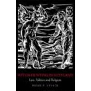 Witch-Hunting in Scotland: Law, Politics and Religion by Levack; Brian P., 9780415399432