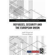 Refugees, Security and the European Union by Leonard; Sarah, 9780415539432