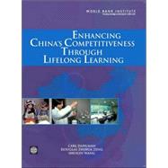 Enhancing China's Competitiveness Through Lifelong Learning by Dahlman, Carl J.; Zeng, Douglas Zhihua; Wang, Shuilin, 9780821369432