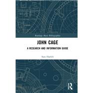 John Cage: A Research and Information Guide by Haefeli; Sara, 9781138929432