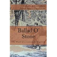 Ballad O' Stone by Cronkhite, Robert B.; Cronkhite, Sarah Henry, 9781501019432