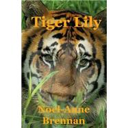 Tiger Lily by Brennan, Noel-Anne, 9781502559432